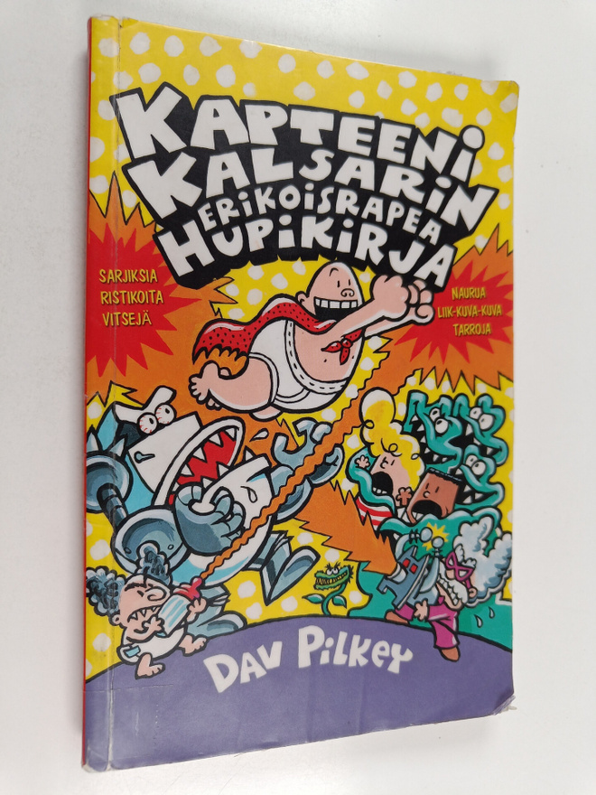 Dav Pilkey : Kapteeni Kalsarin erikoisrapea hupikirja
