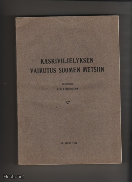 Heikinheimo, Olli: Kaskiviljelyksen vaikutus Suomen metsiin