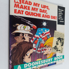 G. B. Trudeau : Read My Lips, Make My Day, Eat Quiche and... - pikkukuva 1