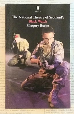 Gregory Burke - National Theatre of Scotland's Black Watch