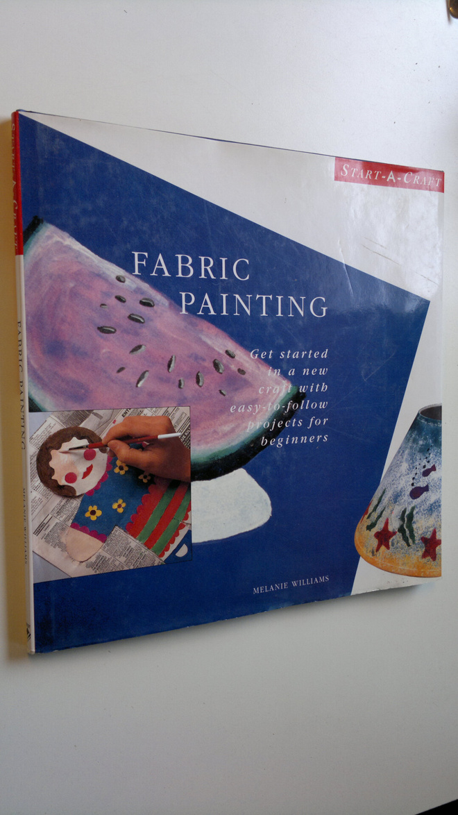 Melanie Williams : Fabric Painting : Get started in a new...