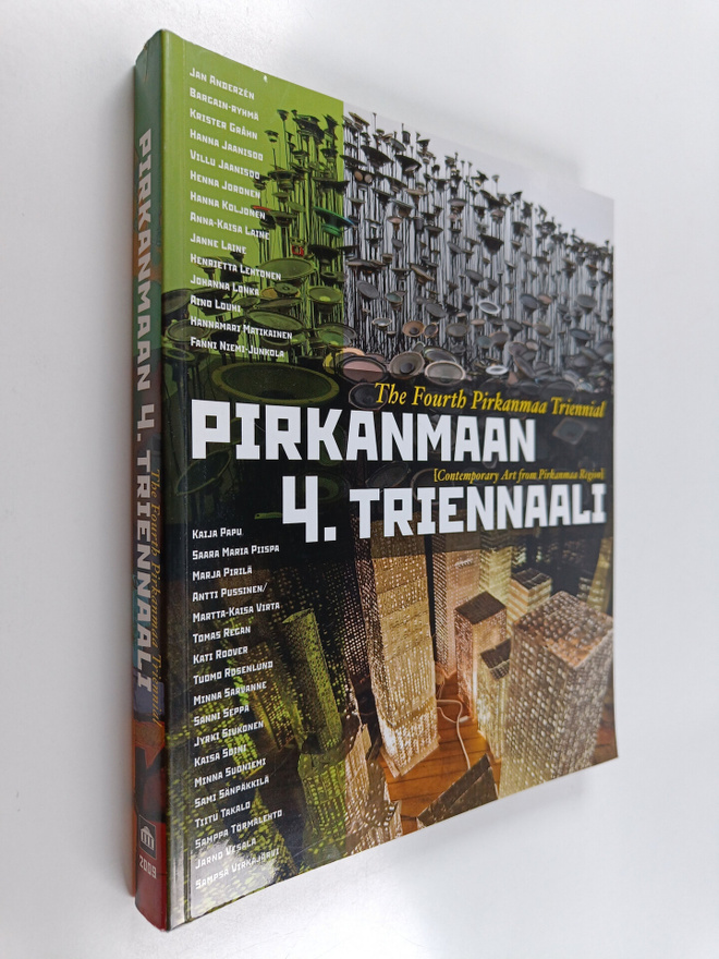 Pirkanmaan 4. Triennaali = The Fourth Pirkanmaa Triennial