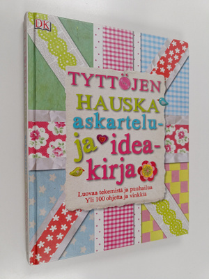 James (editor) Mitchem : Tyttöjen hauska askartelu- ja id...