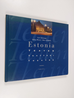 Liivi Kunnapu : Estonia Teater Estonia-teatteri = Estonia...