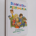 Pia (toim.) Perkiö : Sunnuntaikertomuksia : 65 kertomusta... - pikkukuva 1