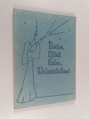 Katso, Ylkä tulee! : valmistukaa : (Näkysanomia)