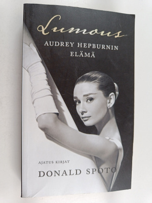 Donald Spoto : Lumous : Audrey Hepburnin elämä