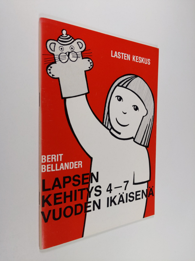 Berit Bellander : Lapsen kehitys 4-7 vuoden ikäisenä