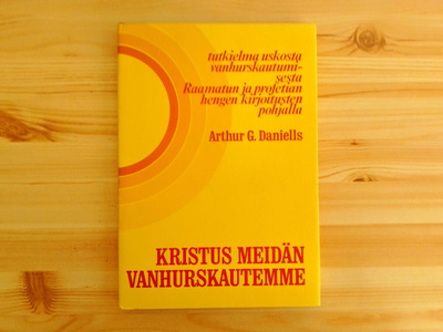 Arthur G. Daniells: Kristus meidän vanhurskautemme