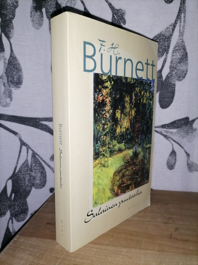 F. H. Burnett - Salainen puutarha - 13.p.2007