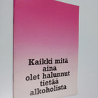 Kaikki mitä aina olet halunnut tietää alkoholista - pikkukuva 1