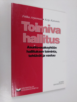 Pekka Arjasmaa : Toimiva hallitus : asunto-osakeyhtiön ha...