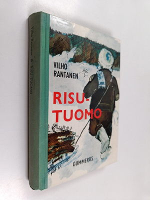 Vilho Rantanen : Risu-Tuomo : kertomus huutolaispojan koh...
