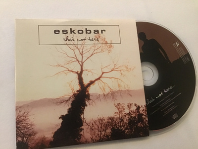 Eskobar . She’s not here CDS single