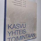 Eino Ketola : Kasvu yhteistoimintaan (signeerattu) - pikkukuva 1