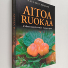 Mats-Eric Nilsson : Aitoa ruokaa - pikkukuva 1