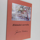 Julia Virtala : Elämäni varrelta (signeerattu, tekijän om... - pikkukuva 1