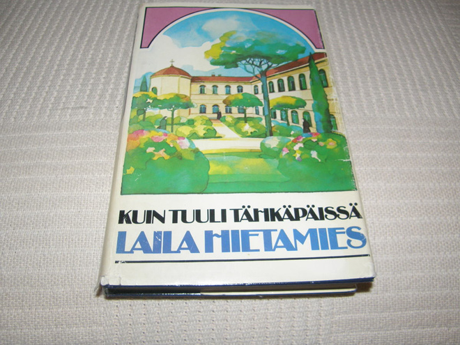 Laila Hietamies Kuin tuuli tähkäpäissä  -sid