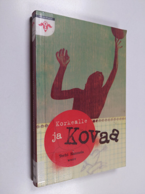 Terhi Rannela : Korkealle ja kovaa