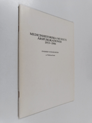 Wolfram Kock : Medicinhistoriska museets årspublikationer...