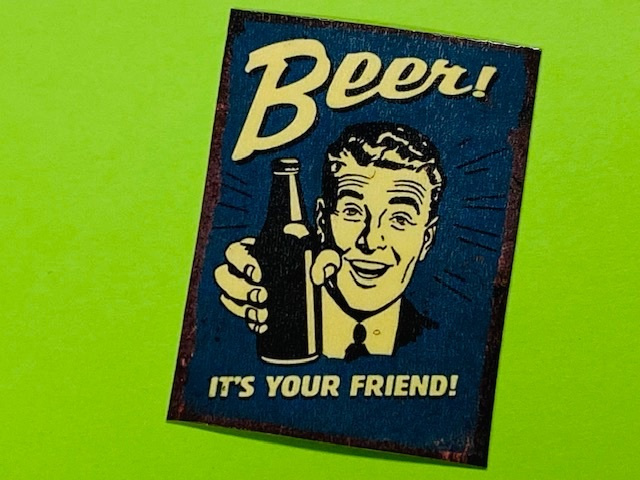 Beer it´s Your Friend Jääkaappimagneetti