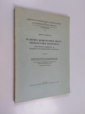 Risto Tuominen : Tutkimus Keski-Suomen metsäteollisuuden ...