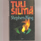 King, Stephen: Tulisilmä, Tammi 1992 4. painos , sid., K3 - pikkukuva 1