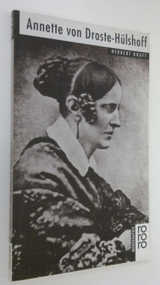 Herbert Kraft : Annette von Droste-Hulshoff