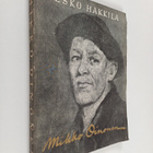 Esko Hakkila : Mikko Oinonen : Karjalan saloilta taiteen ... - pikkukuva 1