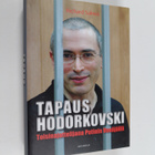 Richard Sakwa : Tapaus Hodorkovski : toisinajattelijana P... - pikkukuva 1
