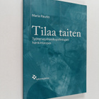 Maria Rautio : Tilaa taiten : työterveyshuoltopalvelujen ... - pikkukuva 1