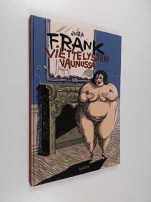 Juba : Frank viettelysten vaunussa