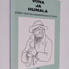 Erkki Tanttu : Viina ja humala : Erkki Tantun sananparsik... - pikkukuva 1