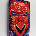 Robert Rankin : Nostradamus Ate My Hamster (signeerattu) - pikkukuva 1