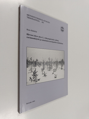 Risto Heikkilä : Hirven (Alces alces L.) elinympäristön v...