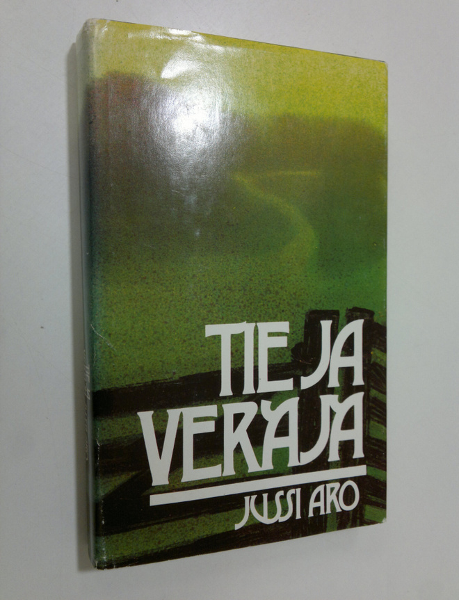 Jussi Aro : Tie ja veräjä