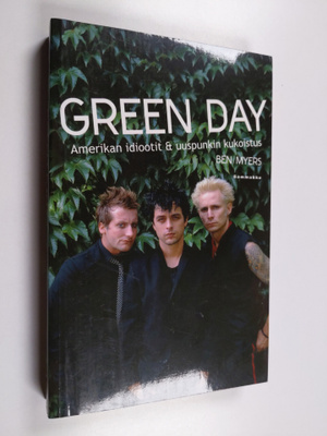 Ben Myers : Green Day : Amerikan idiootit & uuspunkin kuk...