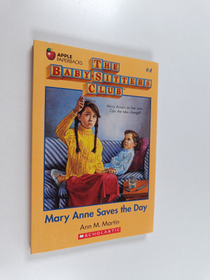 Ann M. Martin : The Baby-Sitters Club #4 : Mary Anne save...