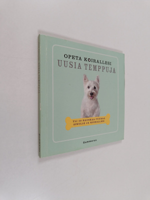 Selina Gibsone : Opeta koirallesi uusia temppuja : yli 30...