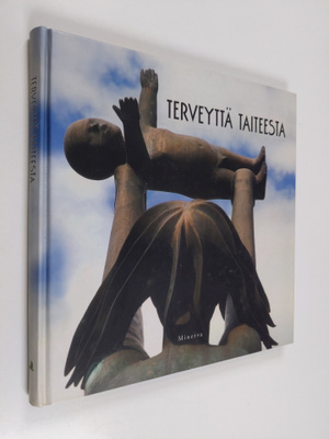 Marjo-Riitta Simpanen : Terveyttä taiteesta : taideteoksi...