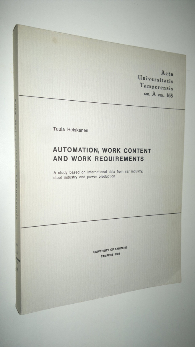Tuula Heiskanen : Automation, work content and work requi...