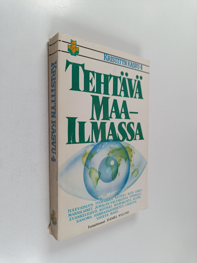 Daniel (toim.) Nylund : Tehtävä maailmassa : Kristityn ka...