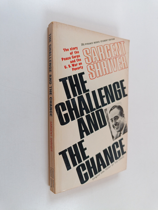 Sargent Shriver : The challenge and the change