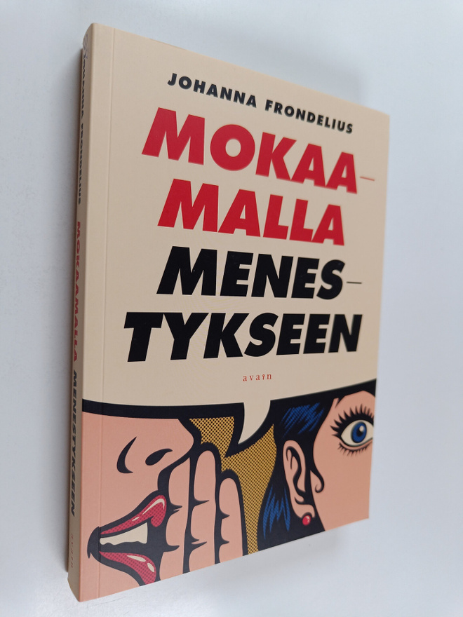 Johanna Frondelius : Mokaamalla menestykseen