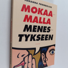 Johanna Frondelius : Mokaamalla menestykseen - pikkukuva 1