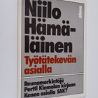 Niilo Hämäläinen : Työtätekevän asialla : reunamerkintöjä... - pikkukuva 1