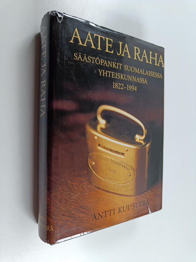 Antti Kuusterä : Aate ja raha : säästöpankit suomalaisess...