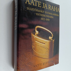 Antti Kuusterä : Aate ja raha : säästöpankit suomalaisess... - pikkukuva 1