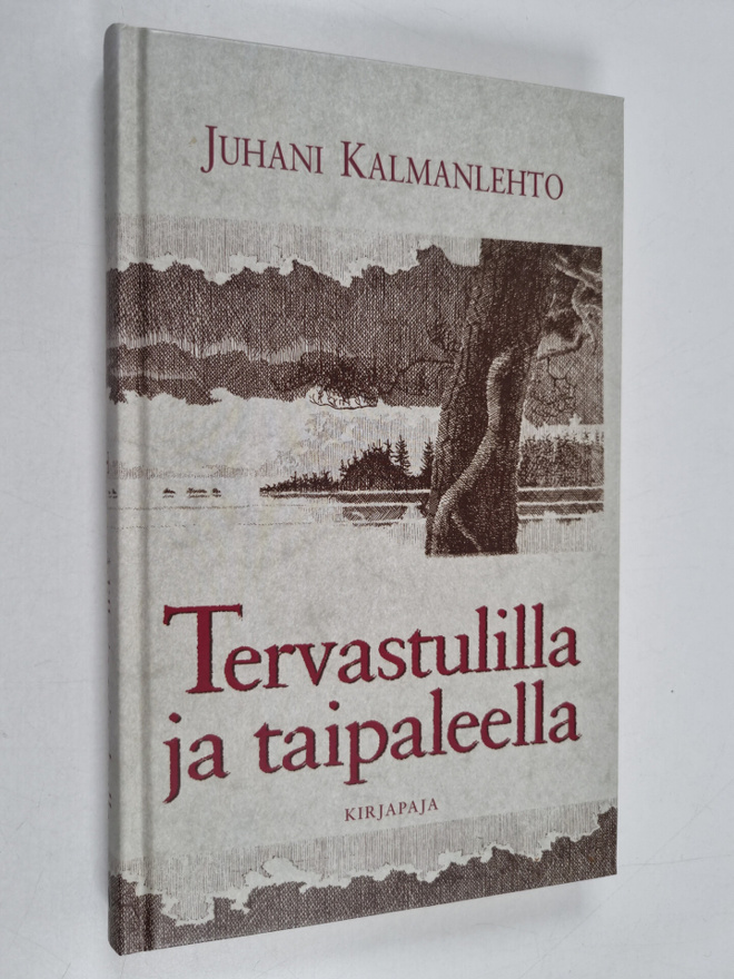 Juhani Kalmanlehto : Tervastulilla ja taipaleella (lukema...