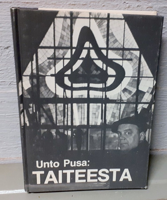 Unto Pusa "Taiteesta"